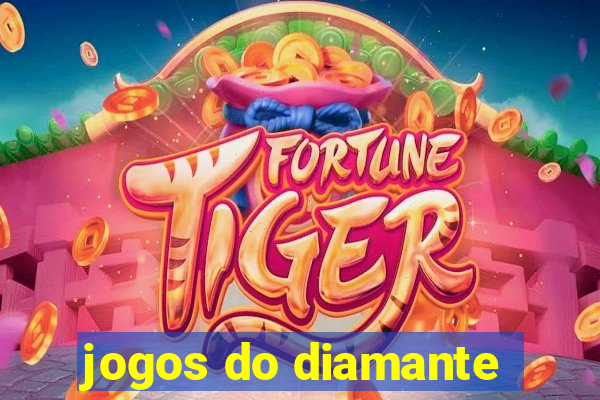 jogos do diamante